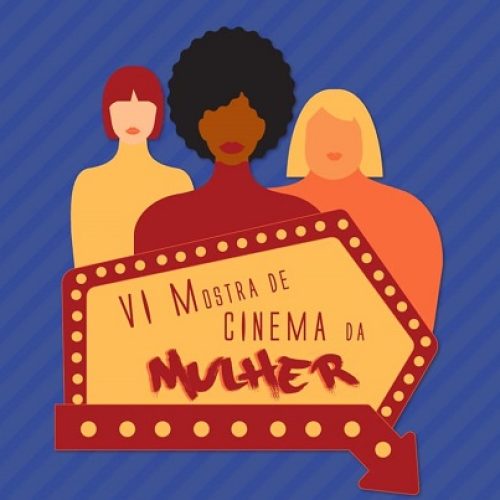 Últimos dias de inscrição para a VI Mostra de Cinema da Mulher