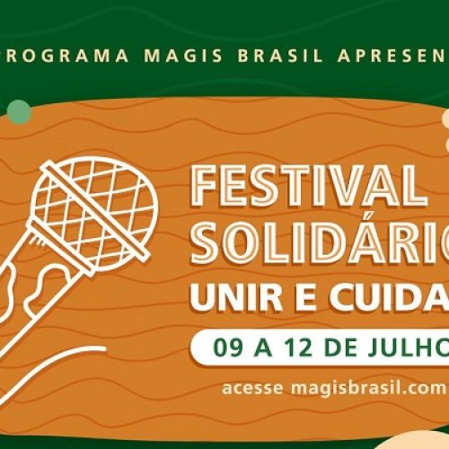 Programa MAGIS Brasil promove Festival Solidário Unir e Cuidar com 28 artistas da Amazônia